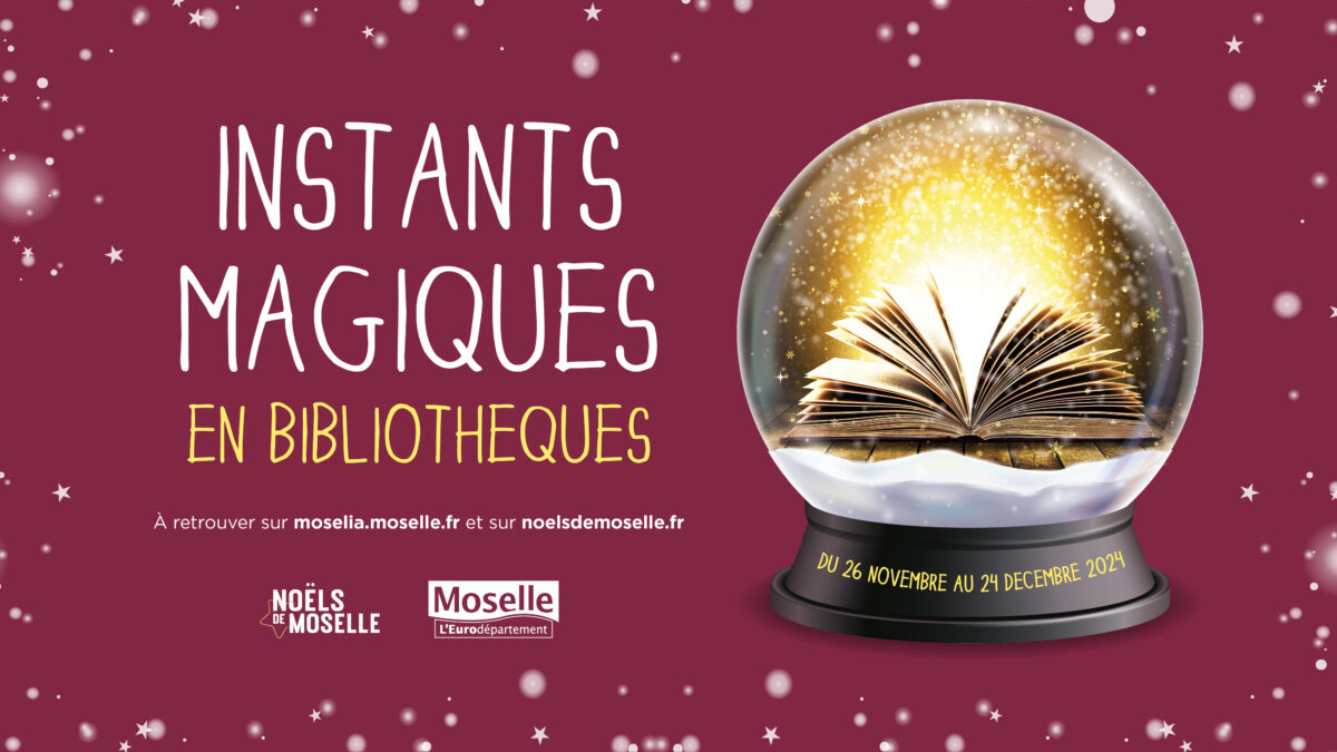 Programme de Noëls de Moselle - Instants magiques en bibliothèques