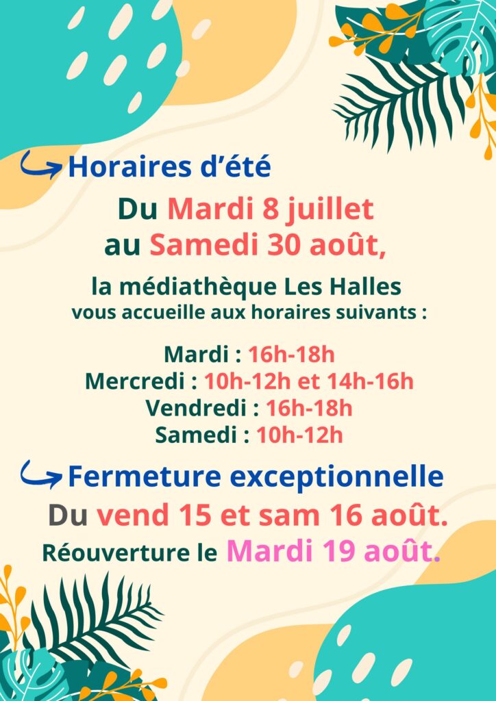 HORAIRES D'ETE ET FERMETURE EXCEPTIONNELLE